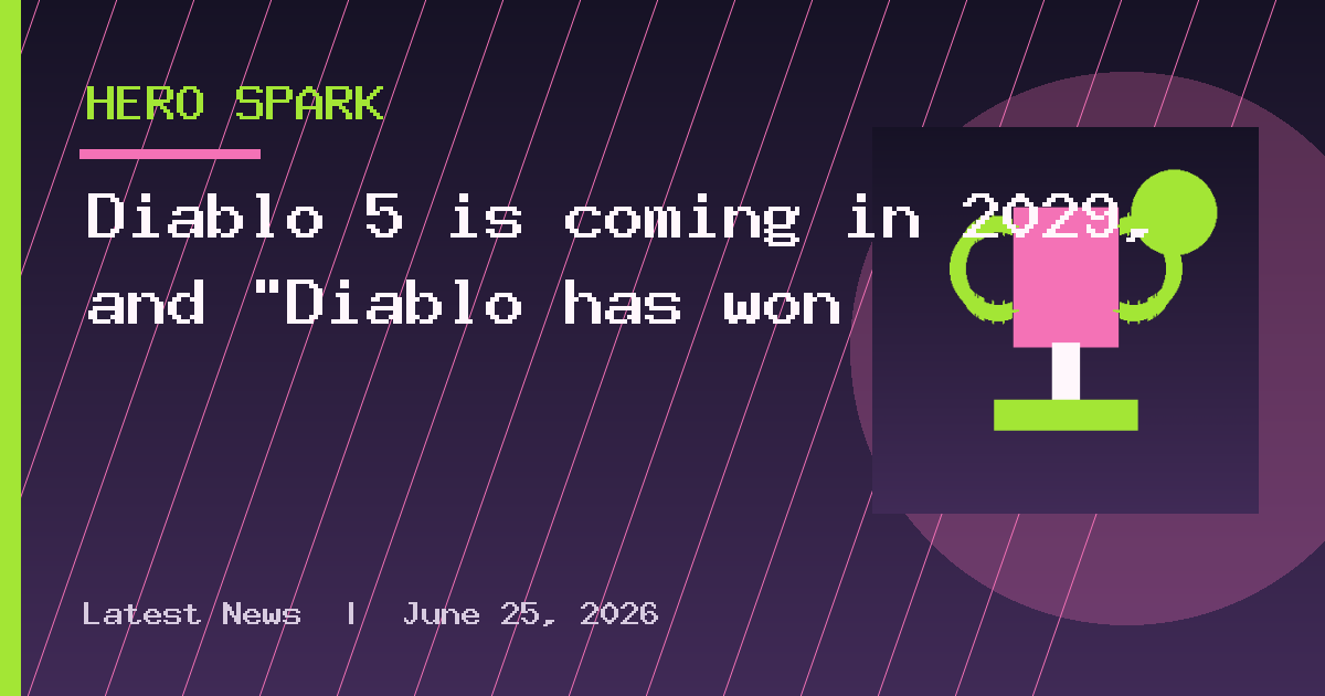 Diablo 5 is coming in 2029, and "Diablo has won