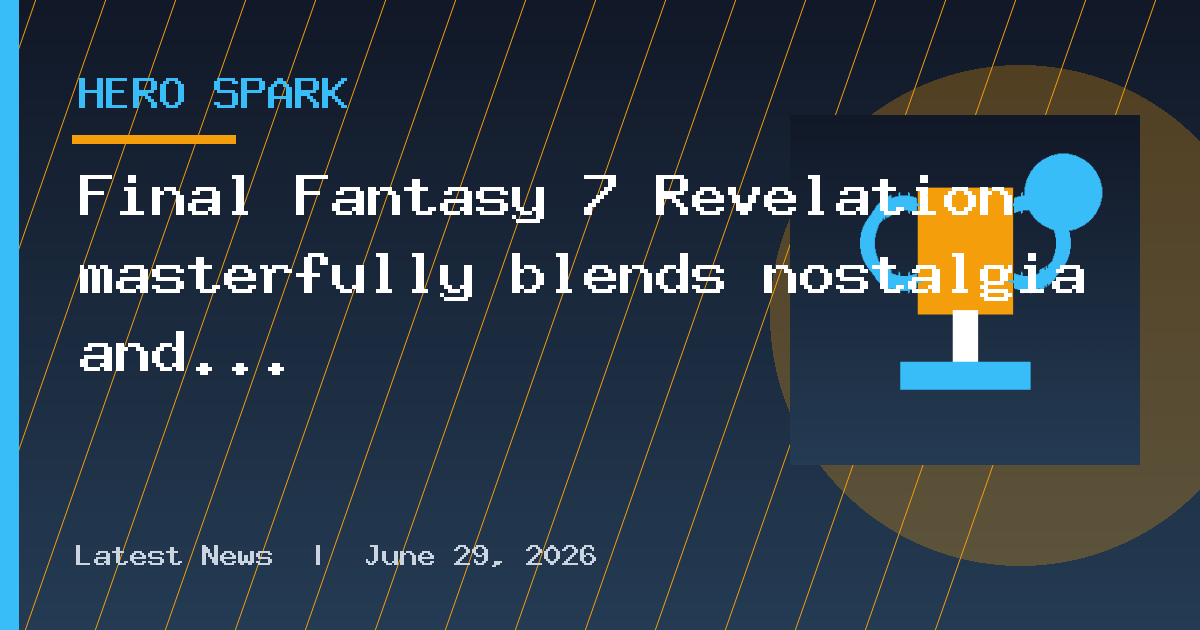 Final Fantasy 7 Revelation masterfully blends nostalgia and new in an exciting