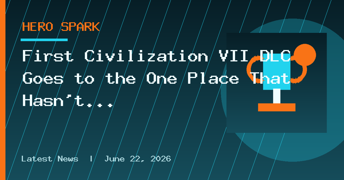First Civilization VII DLC Goes to the One Place That Hasn't Been Corrupted
