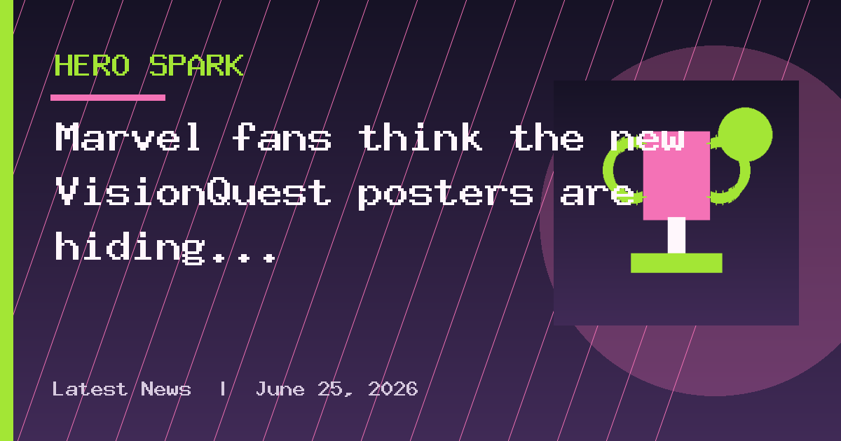 Marvel fans think the new VisionQuest posters are hiding an Easter egg that
