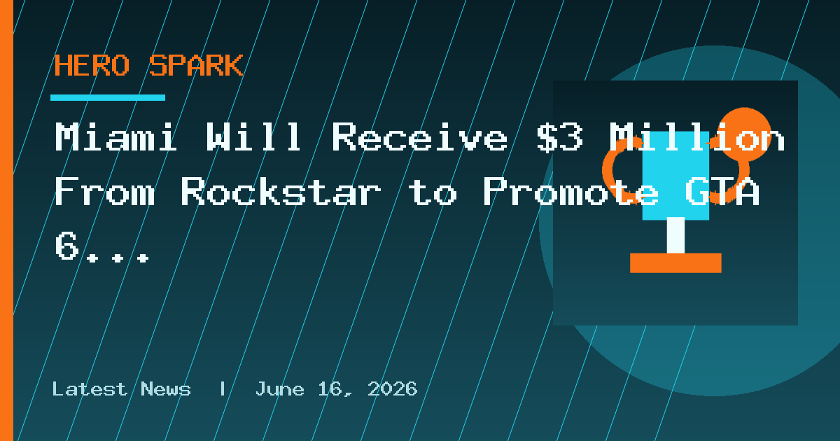 Miami Will Receive $3 Million From Rockstar to Promote GTA 6 Despite Protests