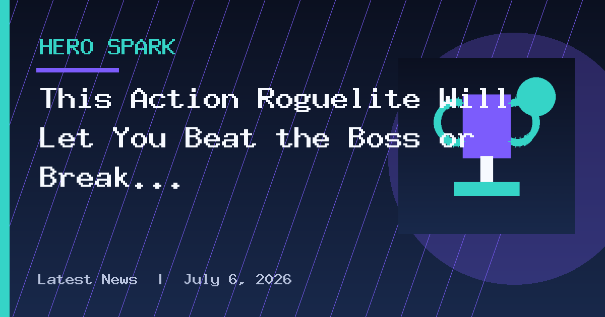 This Action Roguelite Will Let You Beat the Boss or Break the Game