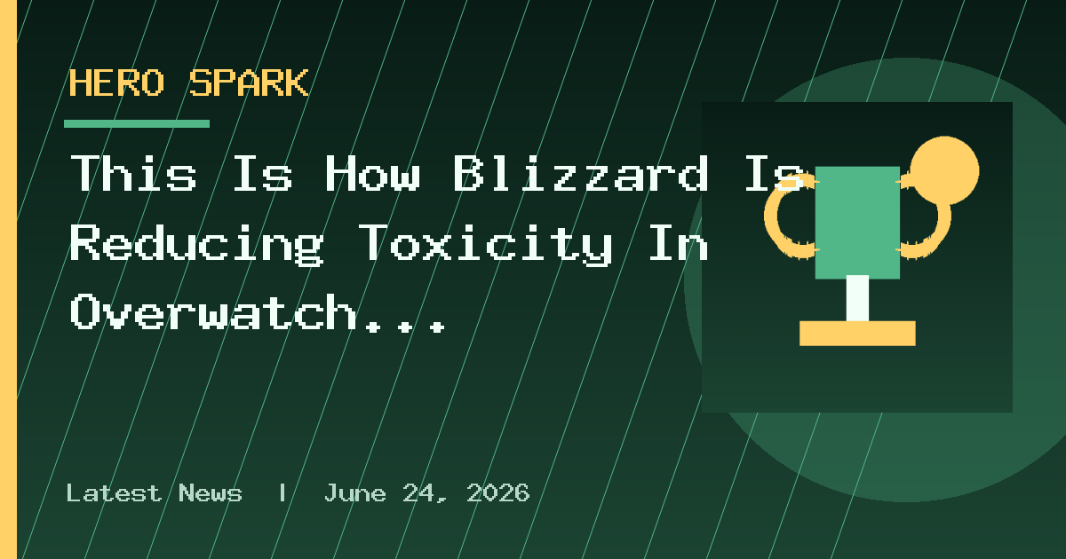 This Is How Blizzard Is Reducing Toxicity In Overwatch